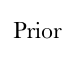 Prior